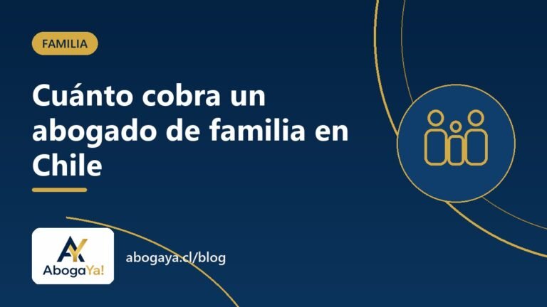 Portada del artículo "Cuánto cobra un abogado de familia en Chile en 2026" del blog de AbogaYa