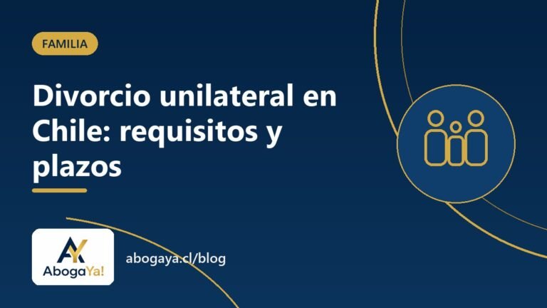 Portada del artículo "Divorcio unilateral en Chile 2026: requisitos, plazos y costos" del blog de AbogaYa